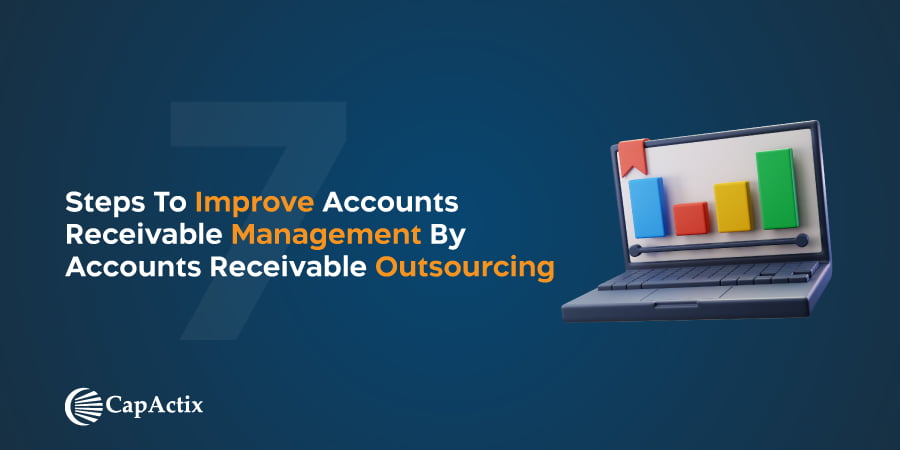 7 Ways to Improve Accounts Receivable Management by Accounts Receivable Outsourcing