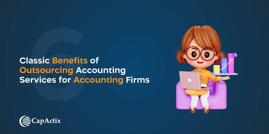 Discover the Top 6 Benefits of Outsourcing Accounting Services for Accounting Firms