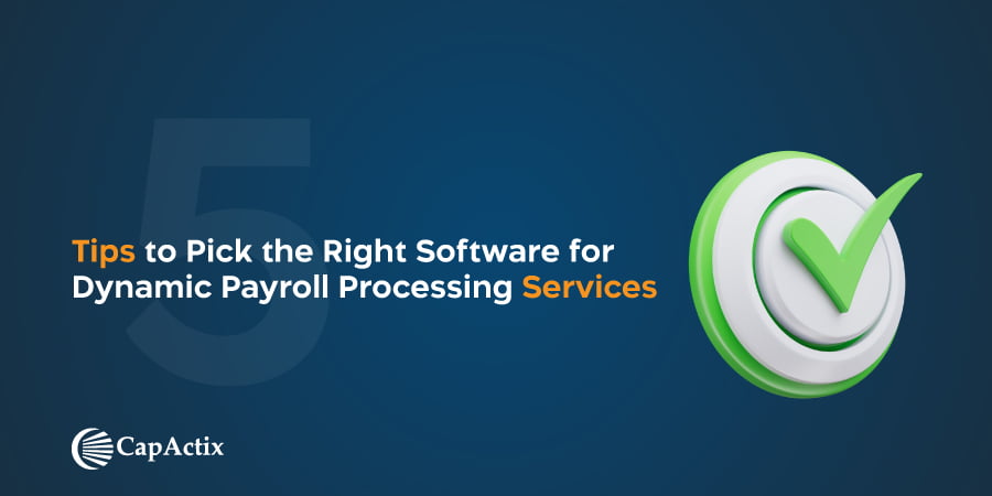 5 Tips to Choose Right Software for Payroll Processing Services