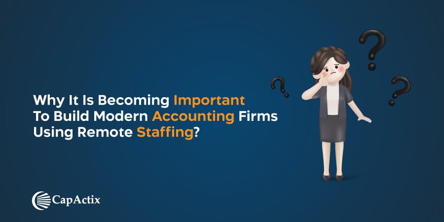 Build Moder Accounting Firms Using Remote Staffing