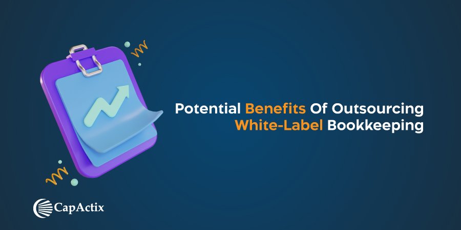 Top Reasons to Outsource White-Label Bookkeeping