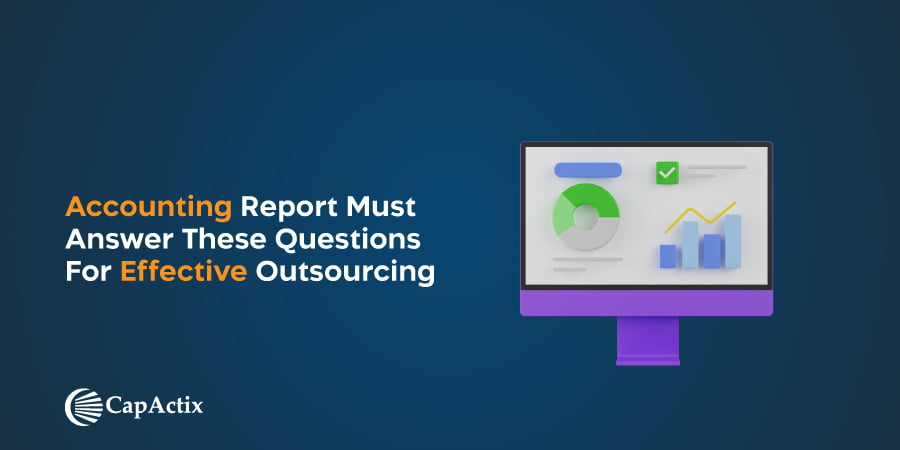 Checkout the Questions That a Management Accounting Report Must Answer for effective outsourcing accounting services and online accounting services
