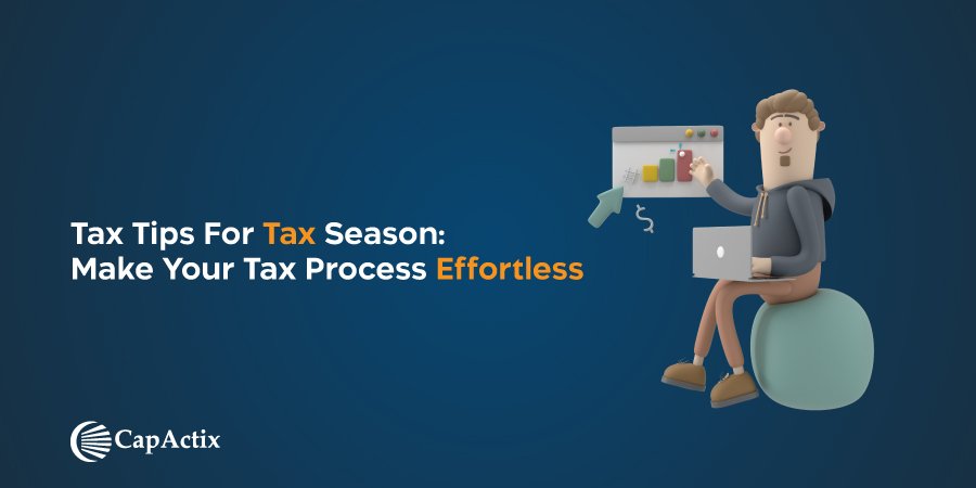 Make Your Tax Process Effortless: Tax Tip for Your Busy Tax Season