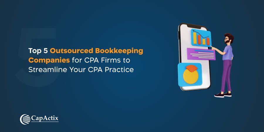 Discover the 5 Best Outsource Bookkeeping Companies for CPA Firms to Streamline Your CPA Practice