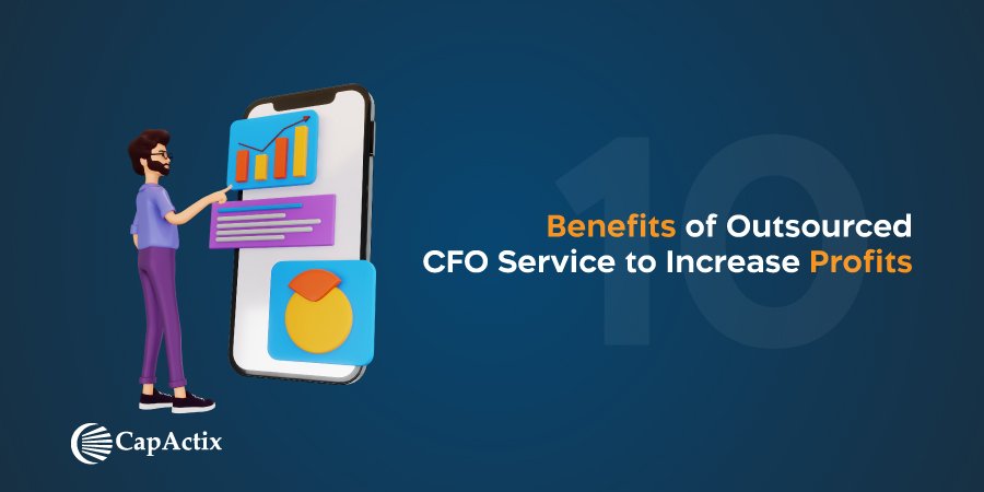 10 Key Benefits of Outsourced CFO Service to Increase Profit 