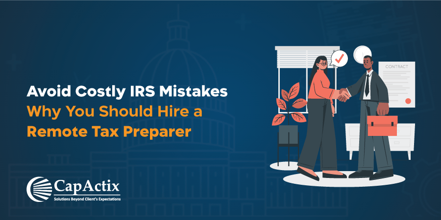 Avoid Costly IRS Mistakes - Why You Should Hire a Remote Tax Preparer