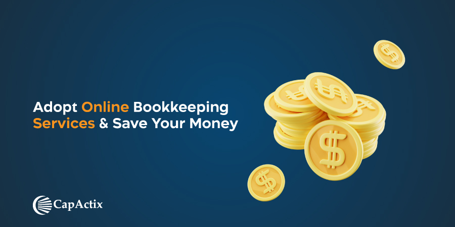 Adopt Online Bookkeeping Services & Save Your Money