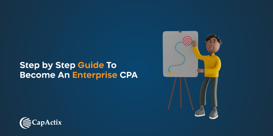 Step by Step Guide to Become an Enterprise CPA