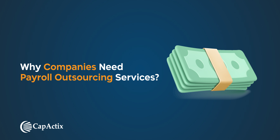 Why Companies Need Payroll Outsourcing Services