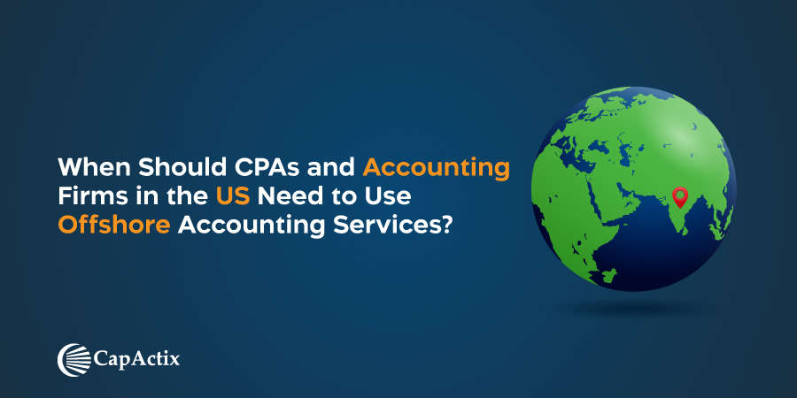 when should CPA firms need to use offshore accounting services