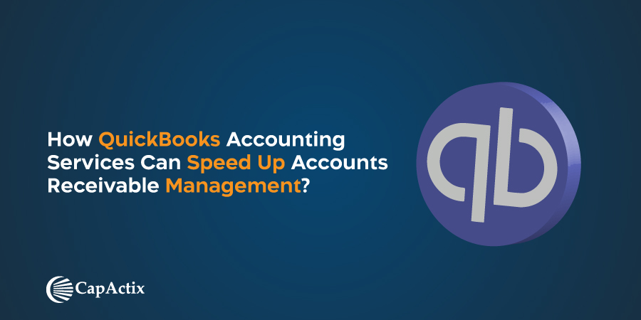 How QuickBooks accounting services can help in speed up account receivable management