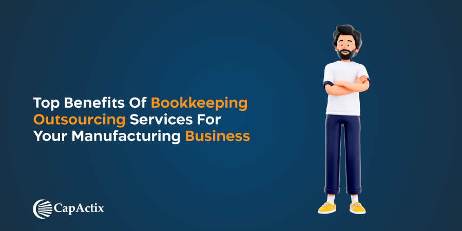benefits of outsourcing bookkeeping for manufacturing business