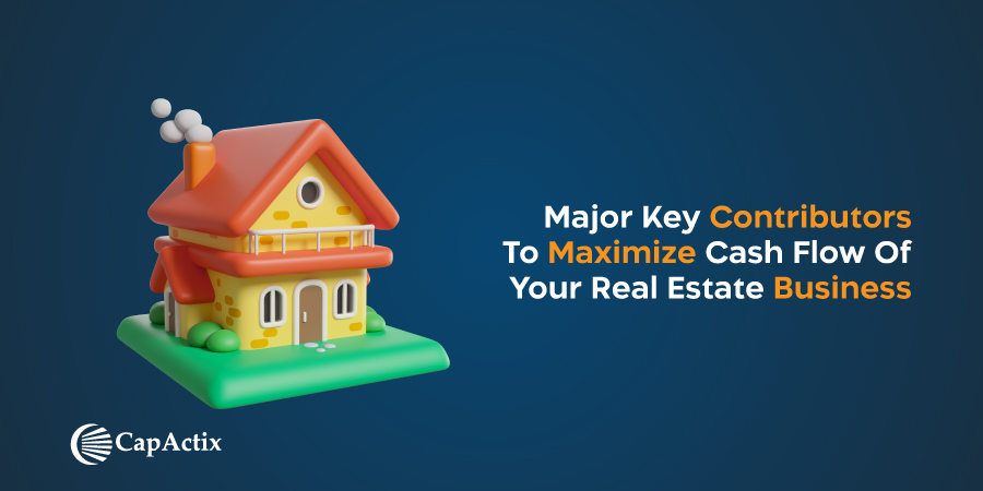 how to maximize cash flow of real estate business