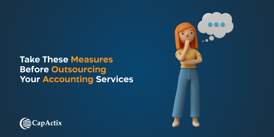 What measures have to be taken before outsourcing accounting services?