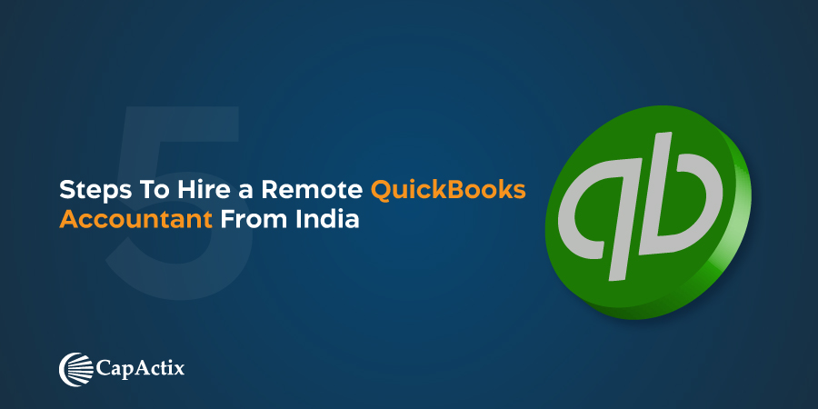 5 steps to hire a remote QuickBooks accountant from India