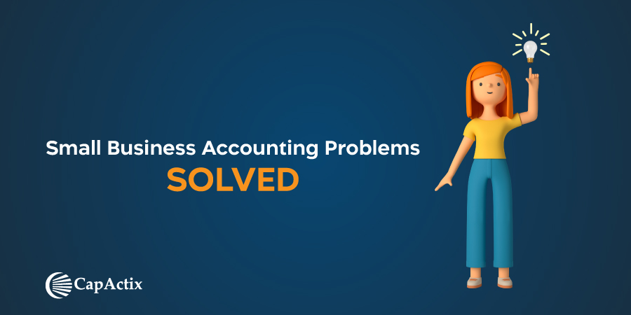 Small Business Accounting Problems – SOLVED