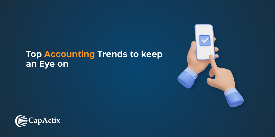 Top accounting trends to keep an Eye on