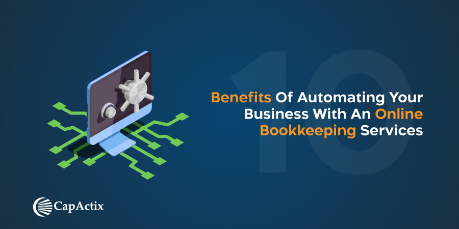10 Benefits of Automating your Business with an Online Bookkeeping Services
