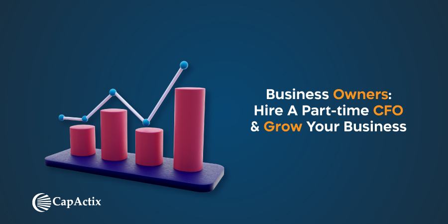 Read more about the article Business Owners: Hire a Part-time CFO & Grow your Business
