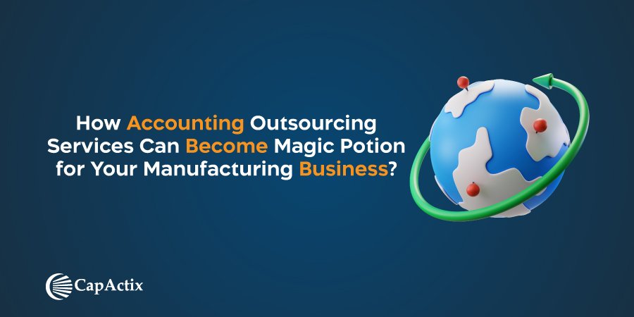 Accounting Outsourcing: A Game Changer for Manufacturing Business