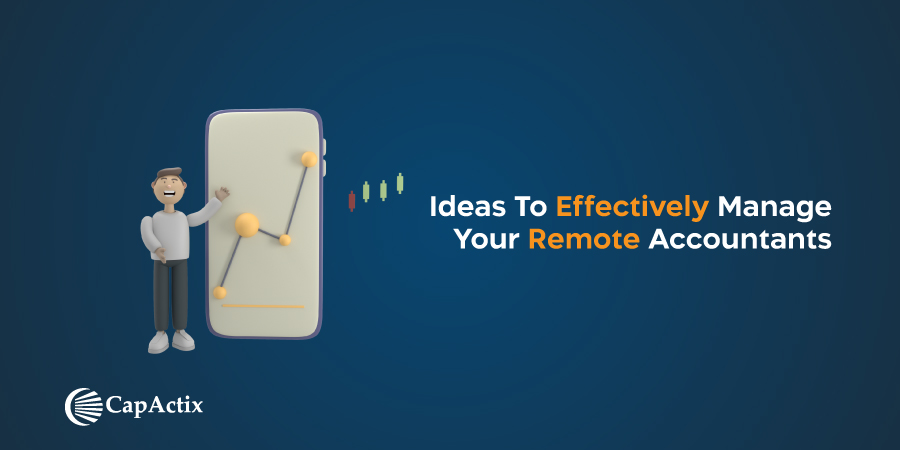 Ideas to Effectively Manage Your Remote Accountants