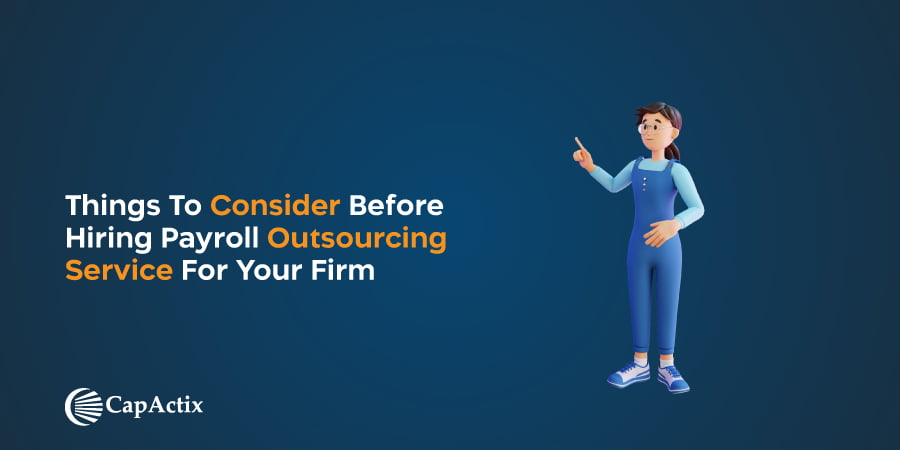 What Are the Things to Consider Before Hiring Payroll Outsourcing Service for Your Firm