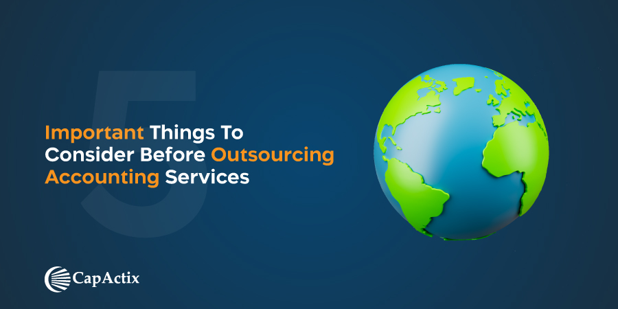 5 Important Things to Consider before Outsourcing Accounting Services