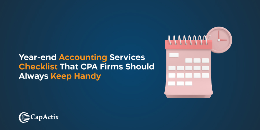 Read more about the article Year-end Accounting Services Checklist That CPA Firms Should Always Keep Handy