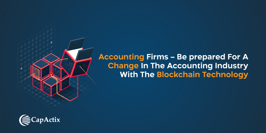 Accounting Companies – Be prepared for a major change in the accounting industry with the Blockchain technology