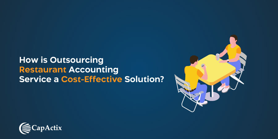 How is Outsourcing Restaurant Accounting Service a Cost-Effective Solution?