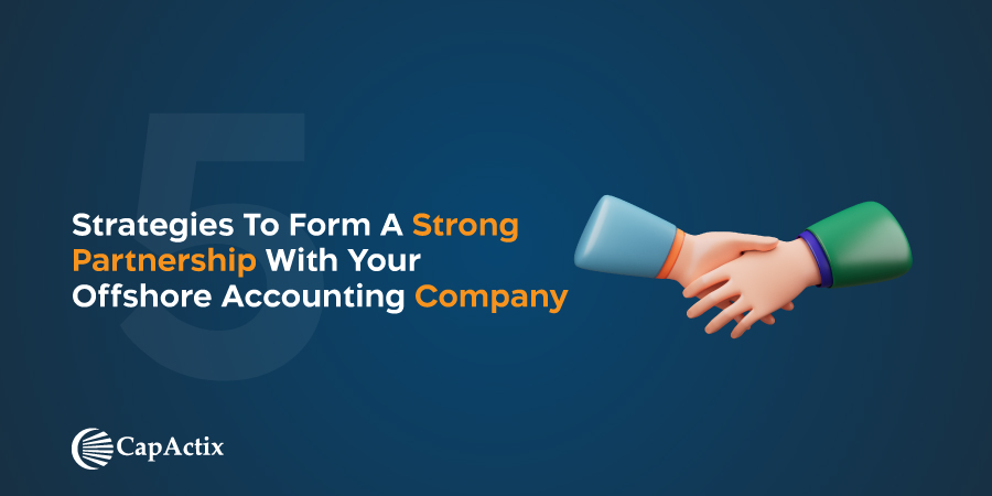 5 strategies to form a strong partnership with your Offshore Accounting Company