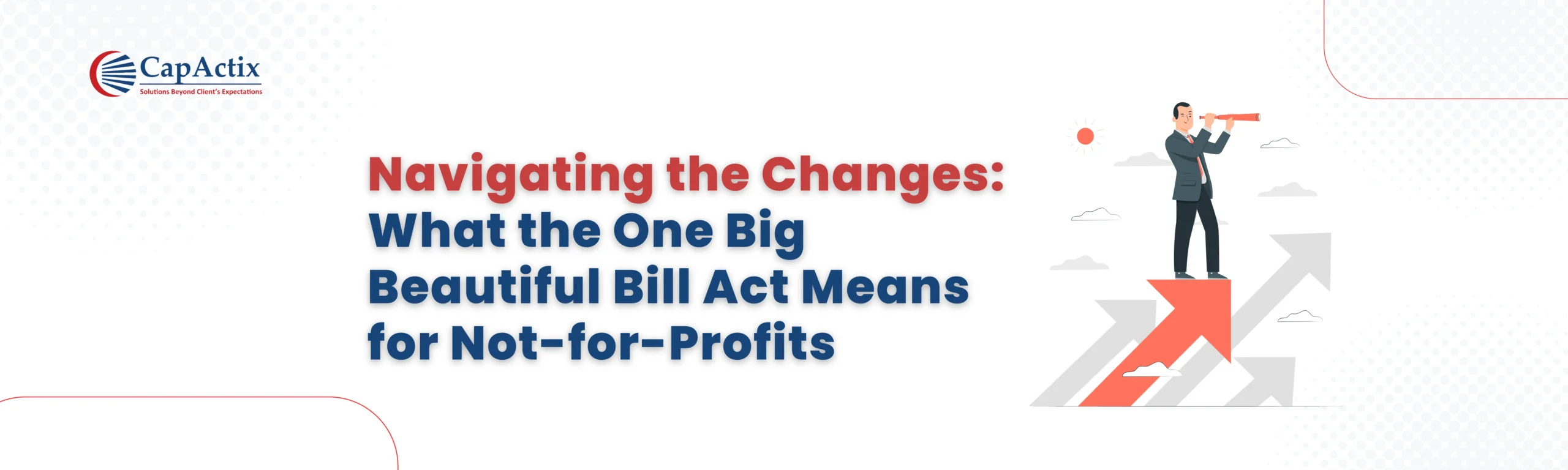 Navigating the Changes What the One Big Beautiful Bill Act Means for Not-for-Profits