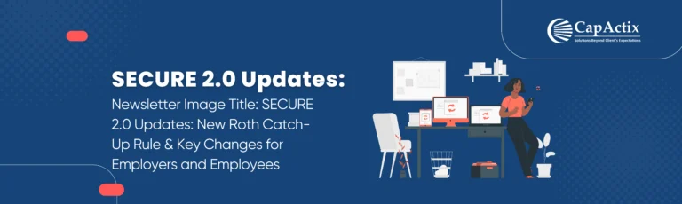 SECURE-2.0-Updates New Roth Catch-Up Rule & Key Changes for Employers and Employees
