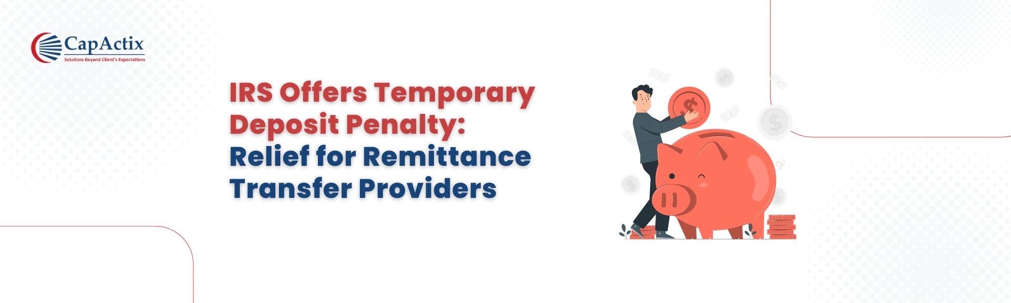IRS Grants Deposit Penalty Relief for Remittance Providers