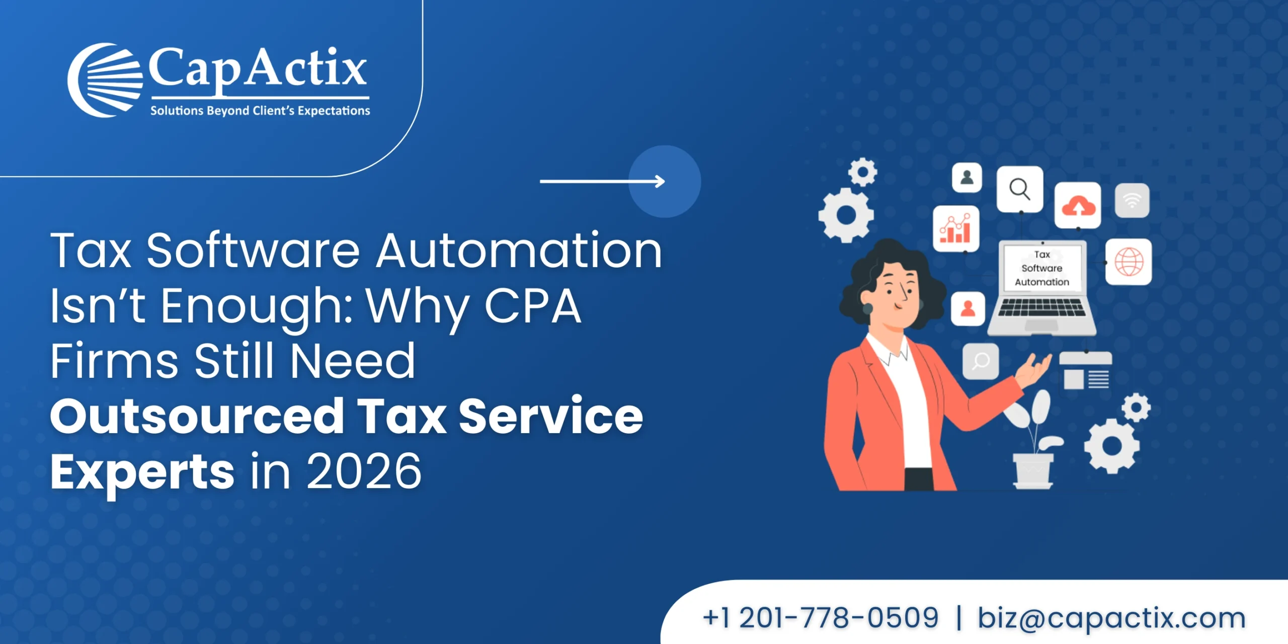 Tax Software Automation Isn’t Enough: Why CPA Firms Still Need Outsourced Tax Service Experts in 2026